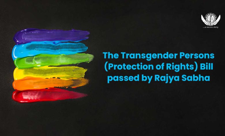 The Transgender Persons (Protection of Rights) Bill passed by Rajya Sabha UPSC