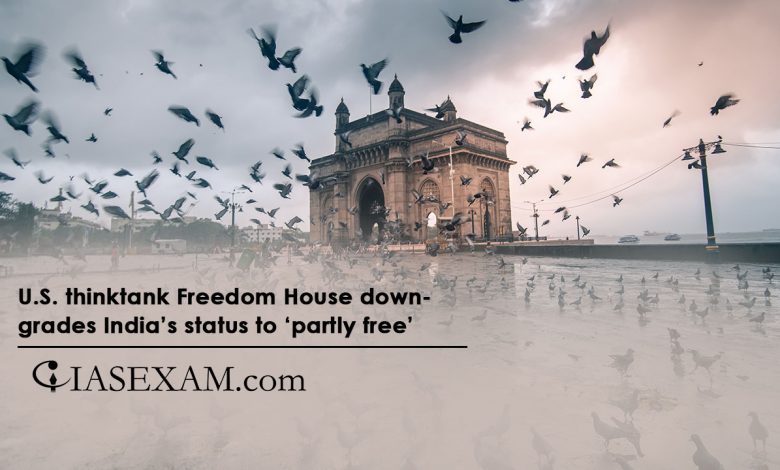 U.S. thinktank Freedom House downgrades India’s status to ‘partly free’ UPSC