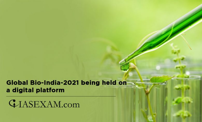 Global Bio-India-2021 being held on a digital platform UPSC