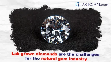 Lab-grown diamonds are the challenges for the natural gem industry UPSC