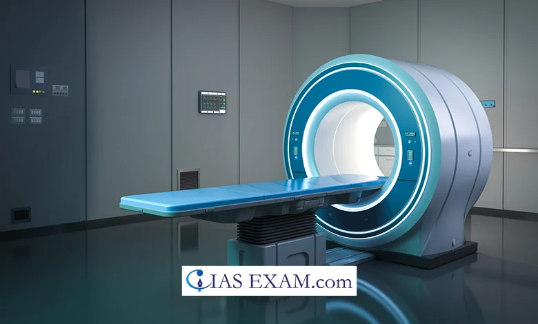 Magnetic Resonance Imaging (MRI) UPSC