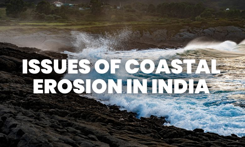 Issues of Coastal Erosion in India UPSC